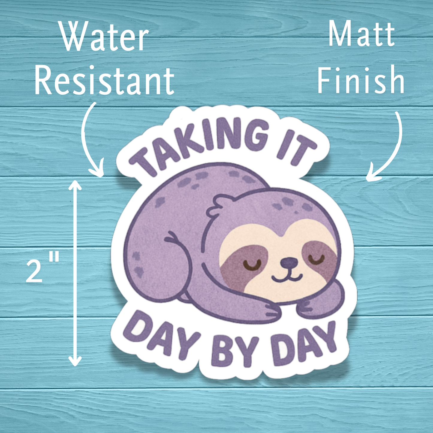 Taking It Day By Day Sloth | Chronic Illness Disability Awareness Vinyl Water Resistant Sticker