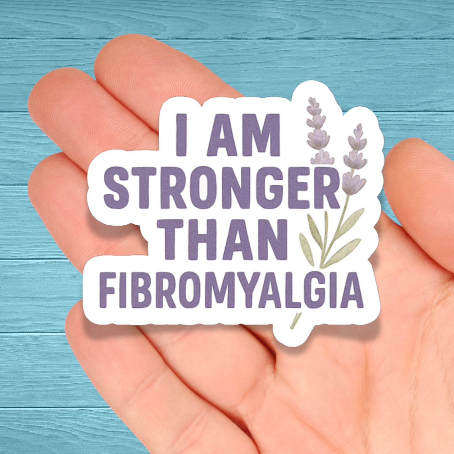 I Am Stronger Than Fibromyalgia Chronic Illness Disability Awareness Vinyl Water Resistant Sticker
