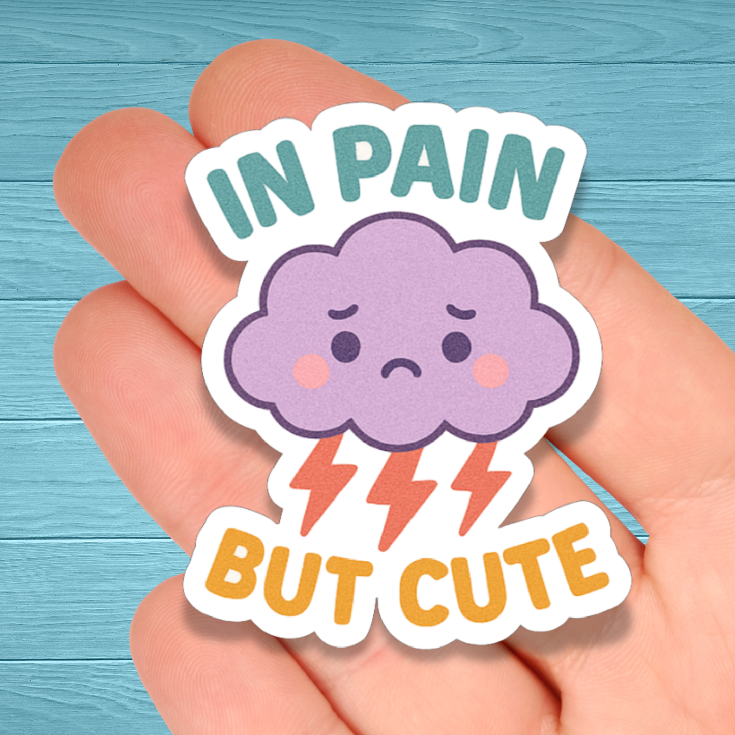In Pain But Cute Cloud Chronic Illness Disability Awareness Vinyl Water Resistant Sticker