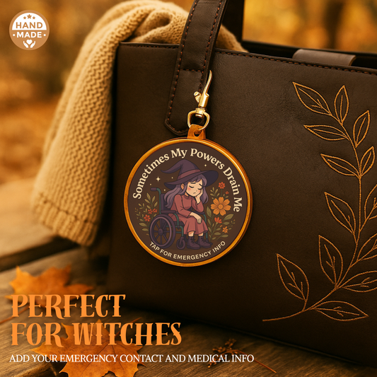 Autumn Me CFS MS Fibro Witch | My Powers Drain Me | Emergency Alert Scannable NFC Keychain