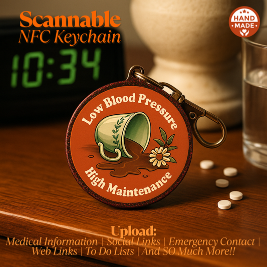Low Blood Pressure - High Maintenance | Funny Emergency Alert Scannable NFC Keychain