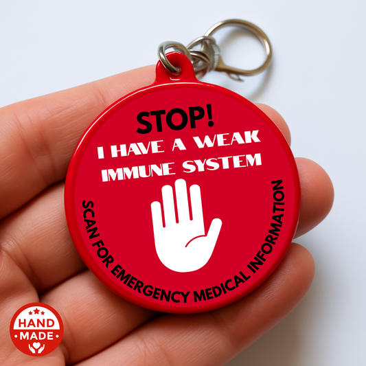 STOP - I Have A Weak Immune System | immunosuppressed Emergency Alert Tag | Emergency Alert Scannable NFC Keychain