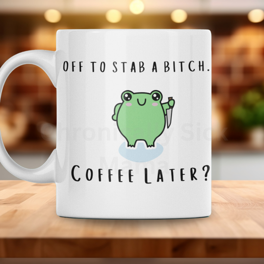 Off To Stab A B*Tch Frog Dark Humour Mug