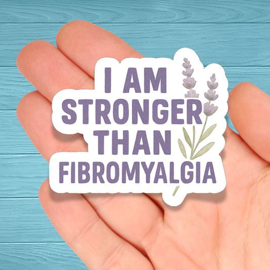 I Am Stronger Than Fibromyalgia Chronic Illness Disability Awareness Vinyl Water Resistant Sticker