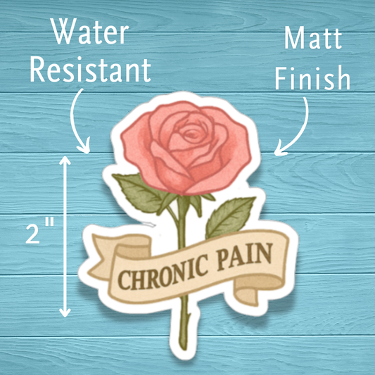 Chronic Pain Rose Chronic Illness Disability Awareness Vinyl Water Resistant Sticker