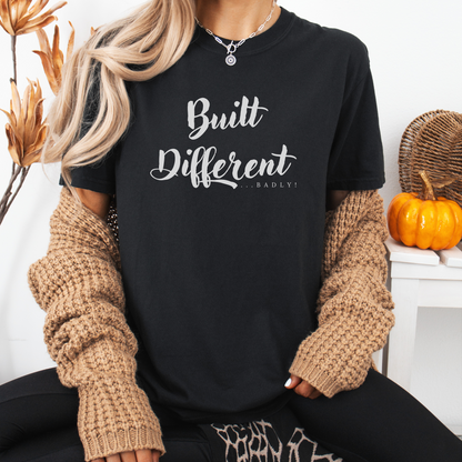 "Built Different...Badly!" T-Shirt