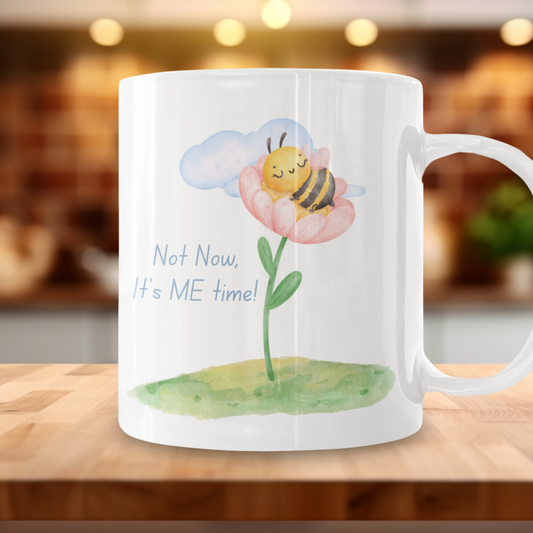 Not Now, It's ME Time! Bumble Bee Mug