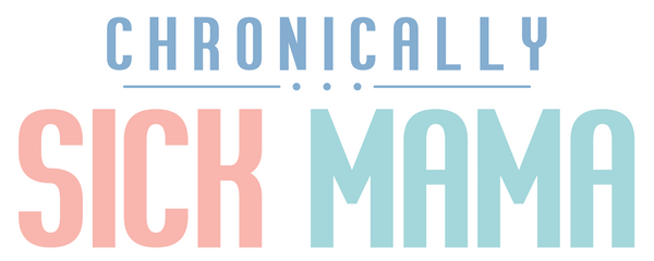 Chronically Sick Mama 