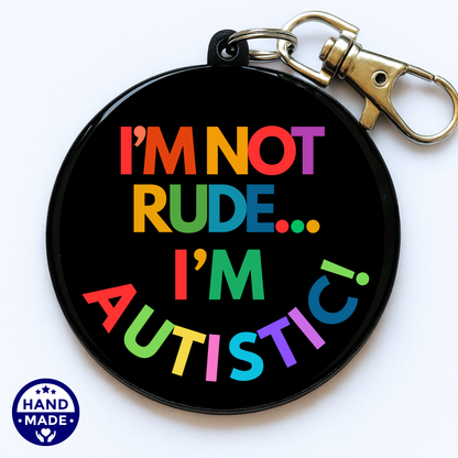 I'm Not Rude I'm Autistic | Sarcastic Autism Awareness | Halloween Scannable NFC Keychain