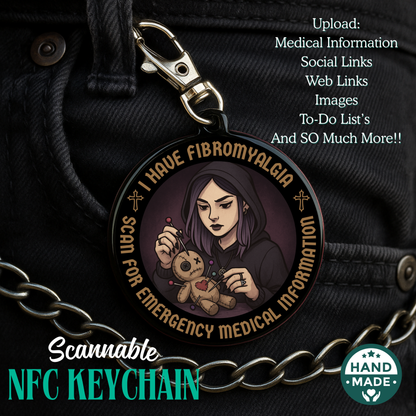 I Have Fibromyalgia |  Dark Voodoo Fibro Emergency Alert Tag | Emergency Alert Scannable NFC Keychain