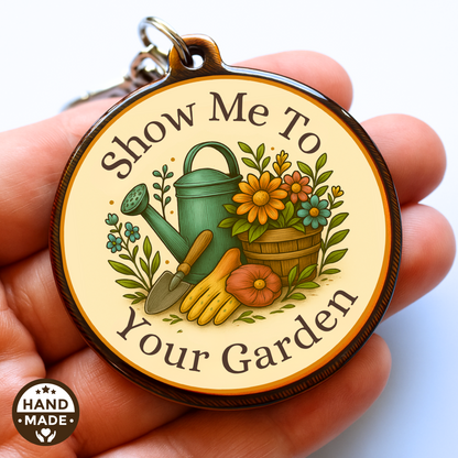 Show Me To Your Garden - Gardening | Scannable NFC Keychain