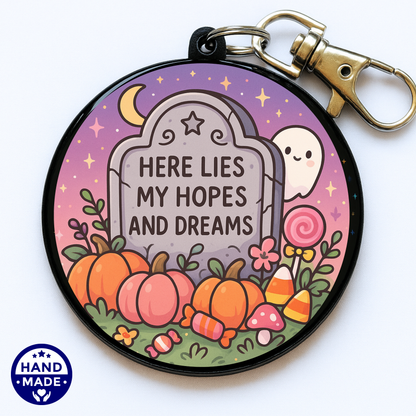 Here Lies My Hopes And Dreams | Funny Halloween | Halloween Scannable NFC Keychain
