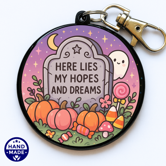 Here Lies My Hopes And Dreams | Funny Halloween | Halloween Scannable NFC Keychain