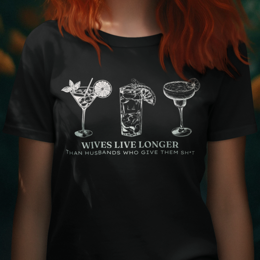 Wives Live Longer T-Shirt