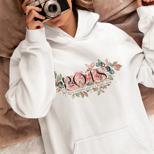 "POTS - Because Passing Out Is a Hobby Now" Hoodie